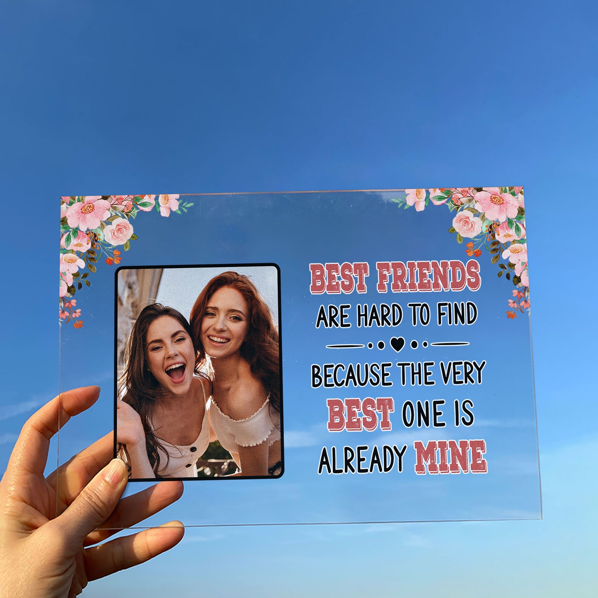 Best Friends Are Hard To Find - Personalized Acrylic Photo Plaque - Birthday, Friendship Day Gift For Besties, BFF, Friends - Image 4