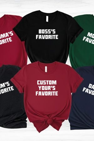 Boss's Favorite, Grandma's Favorite, Mom's Favorite, Dad's Favorite - Funny Custom Shirt Troll - Personalized Shirt