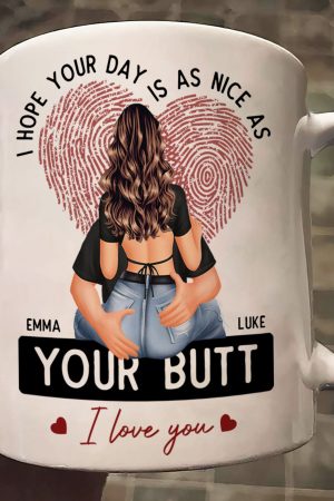 I Hope Your Day Is As Nice As Your B*tt - Personalized Mug