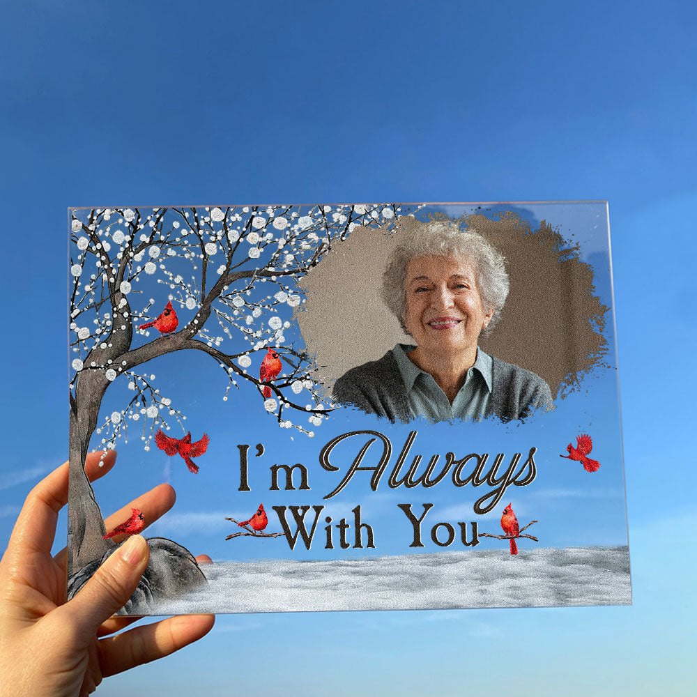 I'm Always With You Memorial Gift - Personalized Acrylic Photo Plaque - Image 5